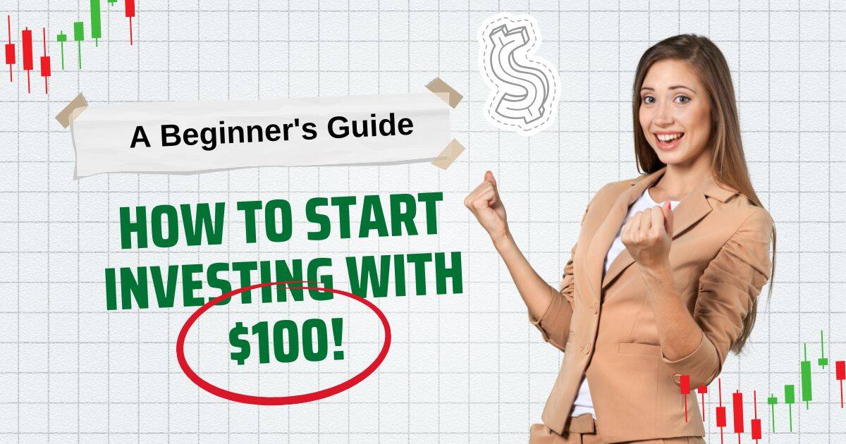 how to start investing with $100 in 2025