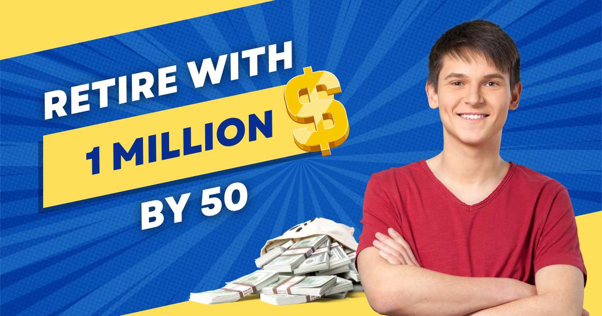 Retire with $1 Million by 50
